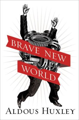  Brave New World - Een Dystopische Spiegeling van Onze Hedendaagse Angst en een Oproep tot Ware Vrijheid