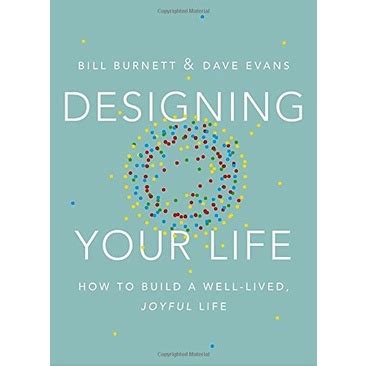  Designing Your Life: How to Build a Well-Lived, Joyful Life - Een kleurrijke symfonie van zelfontdekking en praktische strategieën!