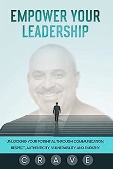  The Imperfect Leader: Unlocking Potential Through Vulnerability and Humility - Embrace Your Flaws for Remarkable Career Success